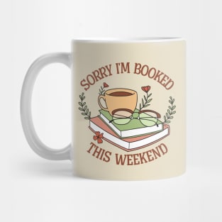 Sorry, I'm booked this weekend Mug